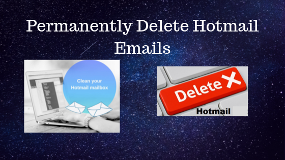Permanently Delete Hotmail Emails