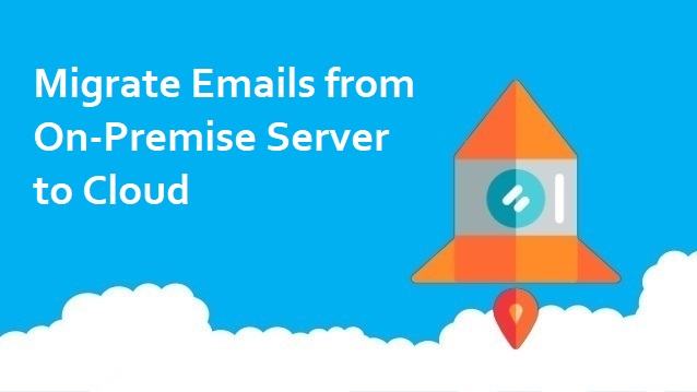 migrate-email-from-on-premise-server-to-cloud