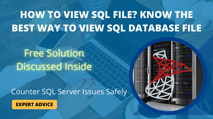 How to View SQL File? Know Best Way to View SQL Database File